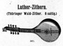 Katalog der Handelsfirma Julius Heinrich Zimmermann, Leipzig, um 1899, S. 72: "Lutherzithern"